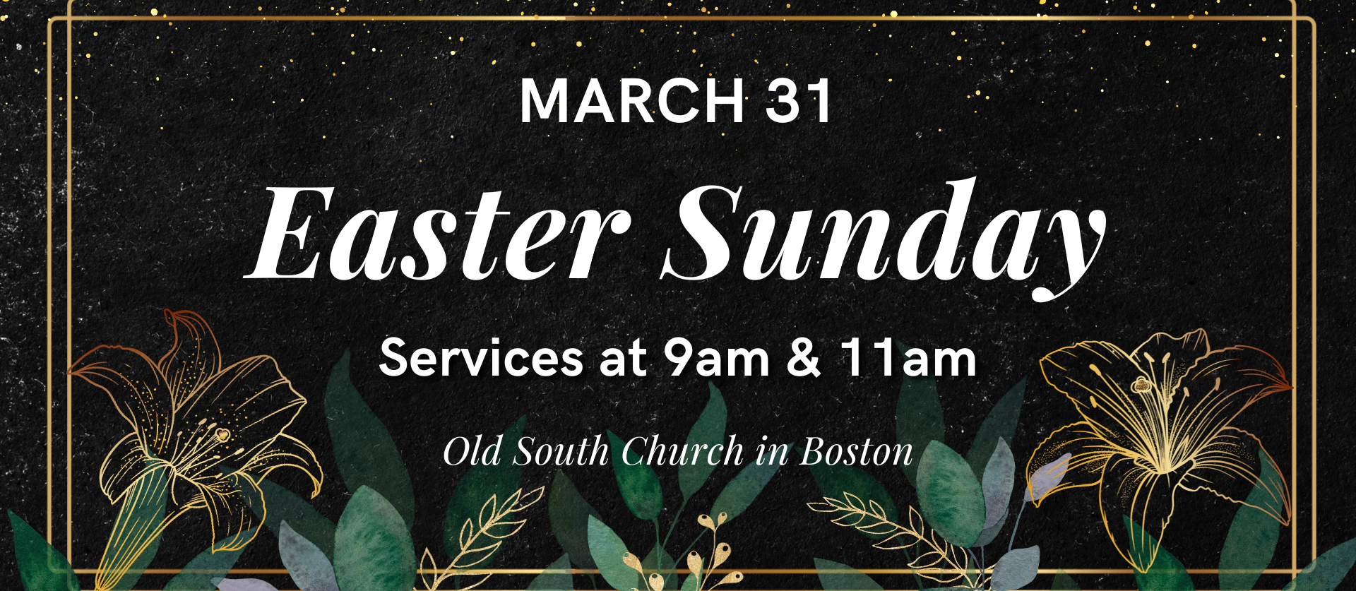 Easter Sunday March 31 at 9am and 11am